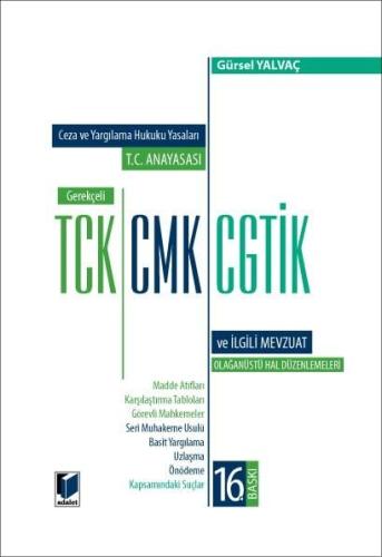 T.C. Anayasası – Gerekçeli TCK – CMK – CGTİK ve İlgili Mevzuat