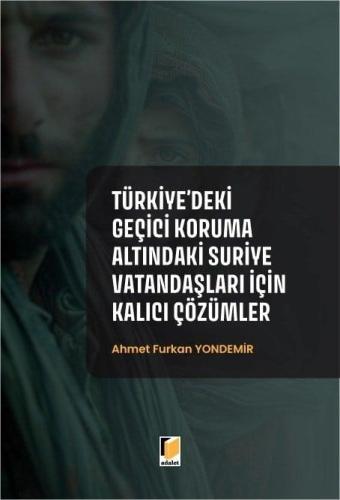 Türkiye'deki Geçici Koruma Altındaki Suriye Vatandaşları İçin Kalıcı Çözümler