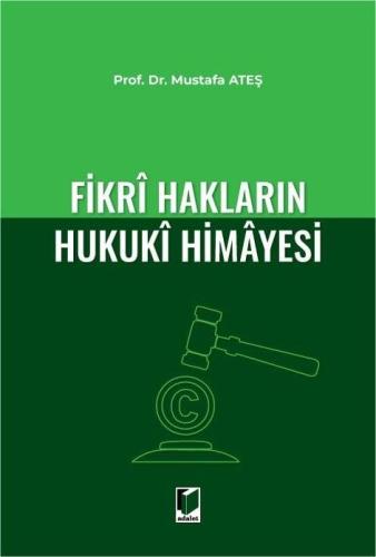 Fikri Hakların Hukuki Himayesi