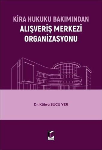 Kira Hukuku Bakımından Alışveriş Merkezi Organizasyonu