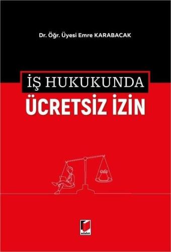 İş Hukukunda Ücretsiz İzin