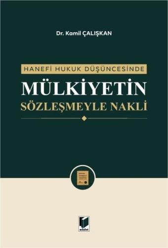 Hanefi Hukuk Düşüncesinde Mülkiyetin Sözleşmeyle Nakli