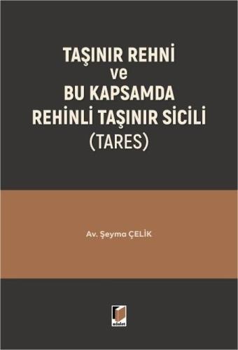 Taşınır Rehni ve Bu Kapsamda Rehinli Taşınır Sicili