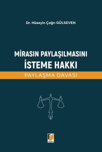 Mirasın Paylaşılmasını İsteme Hakkı (Paylaşma Davası)
