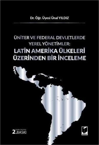 Üniter ve Federal Devletlerde Yerel Yönetimler: Latin Amerika Ülkeleri