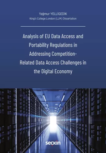 Analysis of EU Data Access and Portability Regulations in Addressing Competition – Related Data Access Challenges in the Digital Economy