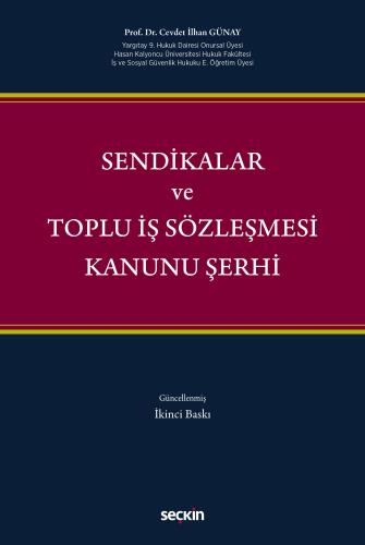 Sendikalar ve Toplu İş Sözleşmesi Kanunu Şerhi