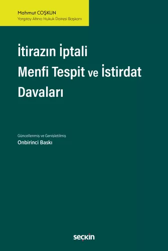 İtirazın İptali– Menfi Tespit– İstirdat Davaları