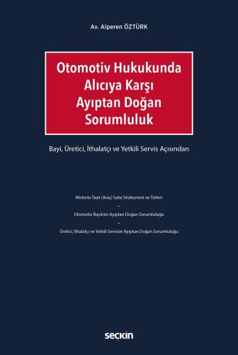 Otomotiv Hukukunda Alıcıya Karşı Ayıptan Doğan Sorumluluk