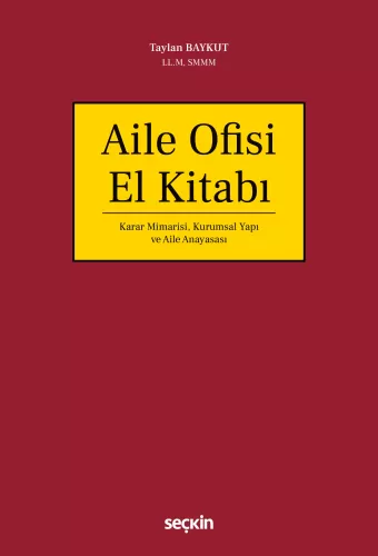Karar Mimarisi, Kurumsal Yapı ve Aile Anayasası