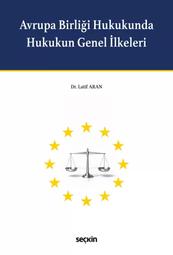 Avrupa Birliği Hukukunda Hukukun Genel İlkeleri