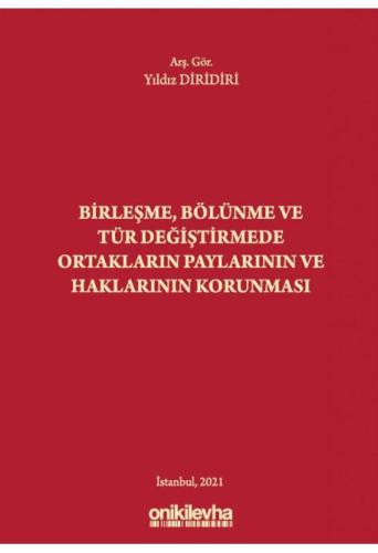 Birleşme, Bölünme ve Tür Değiştirmede Ortakların Paylarının ve Haklarının Korunması