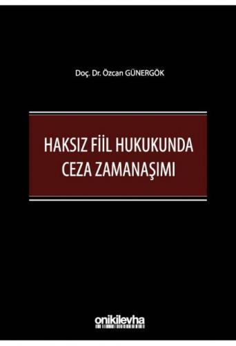 Haksız Fiil Hukukunda Ceza Zamanaşımı