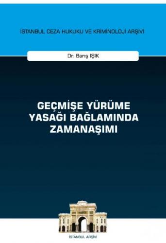Geçmişe Yürüme Yasağı Bağlamında Zamanaşımı