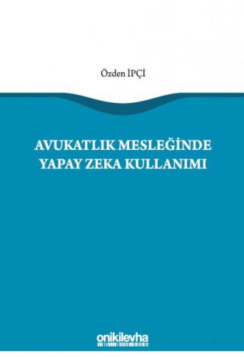 Avukatlık Mesleğinde Yapay Zeka Kullanımı