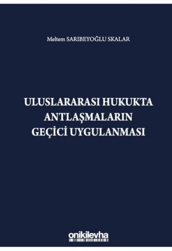 Uluslararası Hukukta Antlaşmaların Geçici Uygulanması