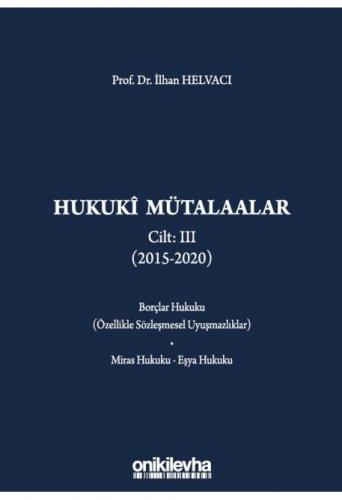 Hukuki Mütalaalar Cilt III (2015-2020)