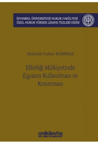 Elbirliği Mülkiyetinde Eşyanın Kullanılması ve Korunması