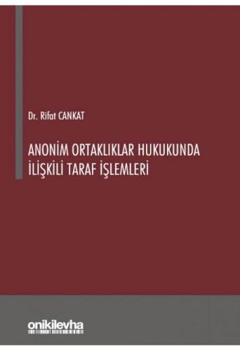 Anonim Ortaklıklar Hukukunda İlişkili Taraf İşlemleri