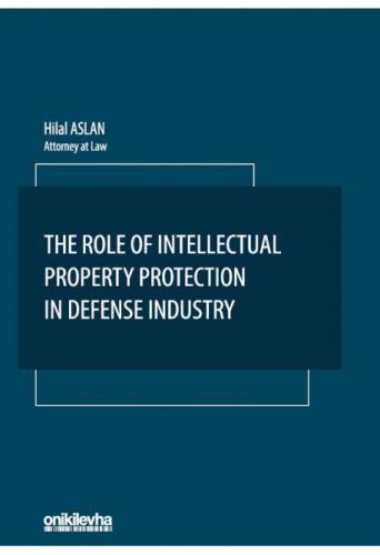 The Role Of Intellectual Property Protection in Defense Industry