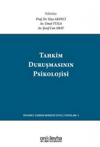 Tahkim Duruşmasının Psikolojisi / The Psychology Of The Arbitration Hearing