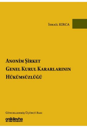 Anonim Şirket Genel Kurul Kararlarının Hükümsüzlüğü