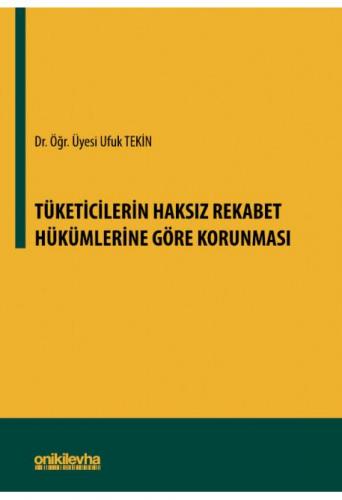 Tüketicilerin Haksız Rekabet Hükümlerine Göre Korunması