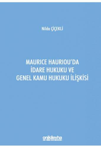 Maurice Hauriou'da İdare Hukuku ve Genel Kamu Hukuku İlişkisi