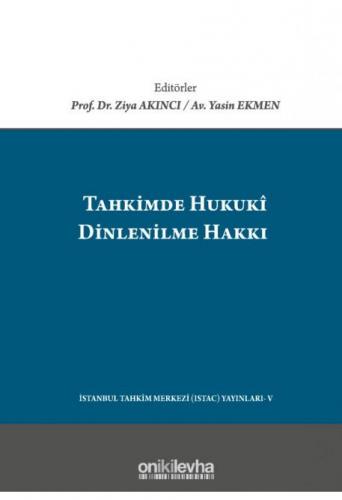 Tahkimde Hukuki Dinlenilme Hakkı