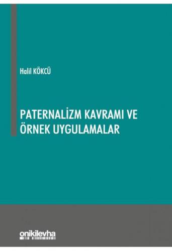 Paternalizm Kavramı ve Örnek Uygulamalar