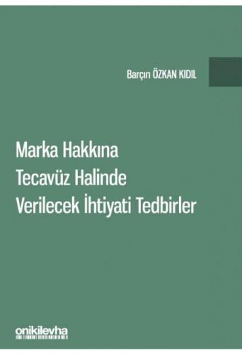 Marka Hakkına Tecavüz Halinde Verilecek İhtiyati Tedbirler