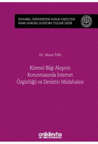 Küresel Bilgi Akışının Korunmasında İnternet Özgürlüğü ve Devletin Müdahalesi