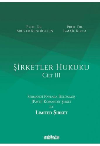 Şirketler Hukuku - Cilt III
