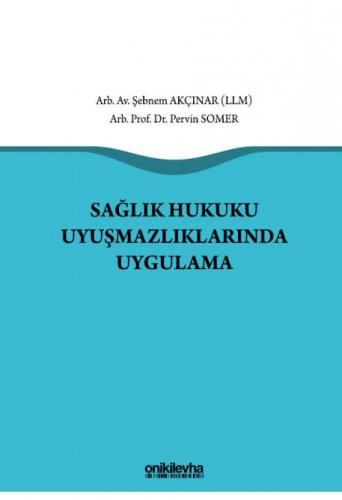 Sağlık Hukuku Uyuşmazlıklarında Uygulama
