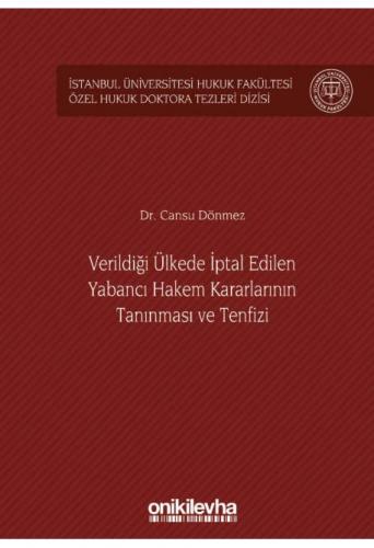 Verildiği Ülkede İptal Edilen Yabancı Hakem Kararlarının Tanınması ve Tenfizi