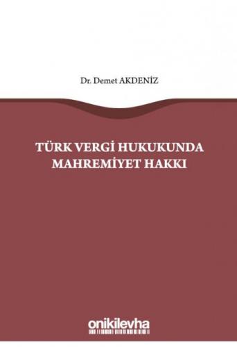 Türk Vergi Hukukunda Mahremiyet Hakkı
