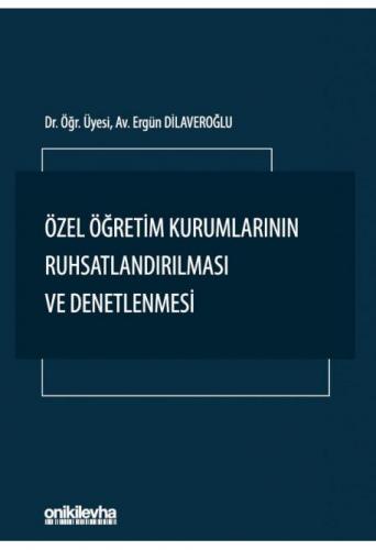 Özel Öğretim Kurumlarının Ruhsatlandırılması ve Denetlenmesi