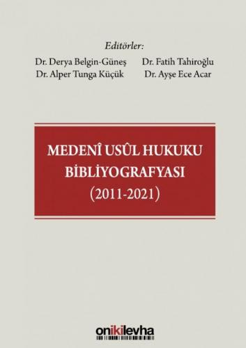 Medeni Usul Hukuku Bibliyografyası (2011-2021)