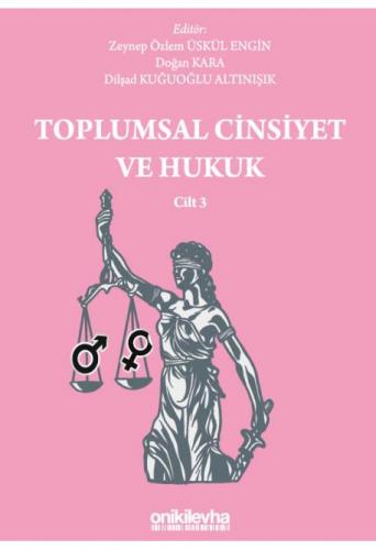 Toplumsal Cinsiyet ve Hukuk - Cilt 3