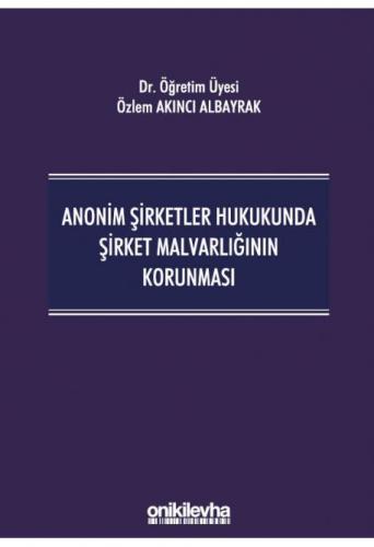 Anonim Şirketler Hukukunda Şirket Malvarlığının Korunması
