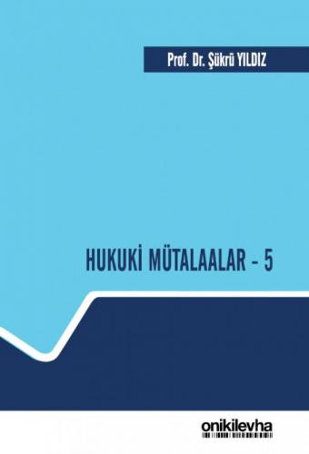 Hukuki Mütalaalar – 5