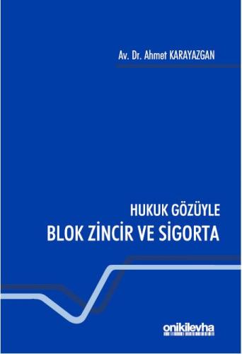Hukuk Gözüyle Blok Zincir ve Sigorta