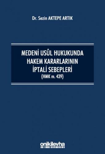 Medeni Usul Hukukunda Hakem Kararlarının İptali Sebepleri (HMK m.439)