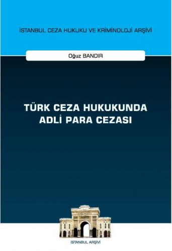 Türk Ceza Hukukunda Adli Para Cezası