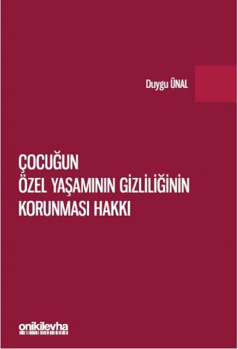 Çocuğun Özel Yaşamının Gizliliğinin Korunması Hakkı