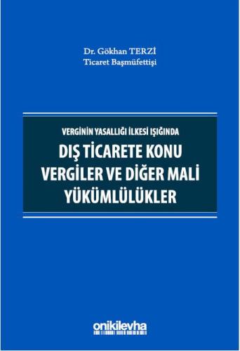 Dış Ticarete Konu Vergiler ve Diğer Mali Yükümlülükler