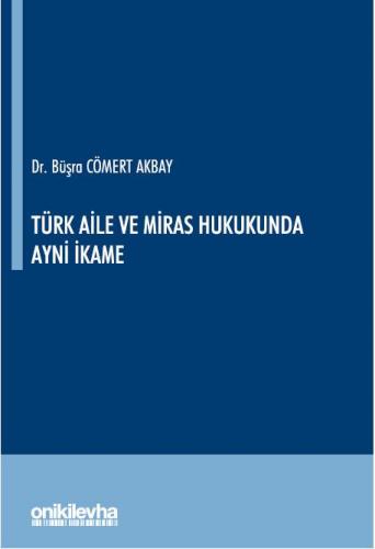 Türk Aile ve Miras Hukukunda Ayni İkame