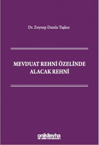 Mevduat Rehni Özelinde Alacak Rehni