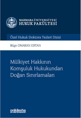 Mülkiyet Hakkının Komşuluk Hukukundan Doğan Sınırlamaları
