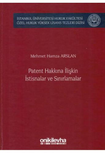 Patent Hakkına İlişkin İstisnalar ve Sınırlamalar
